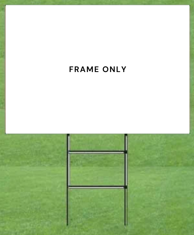 Economy Yard Sign Holder- Frame Only