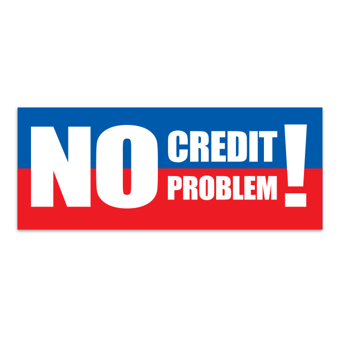 Windshield Banner - No Credit No Problem!