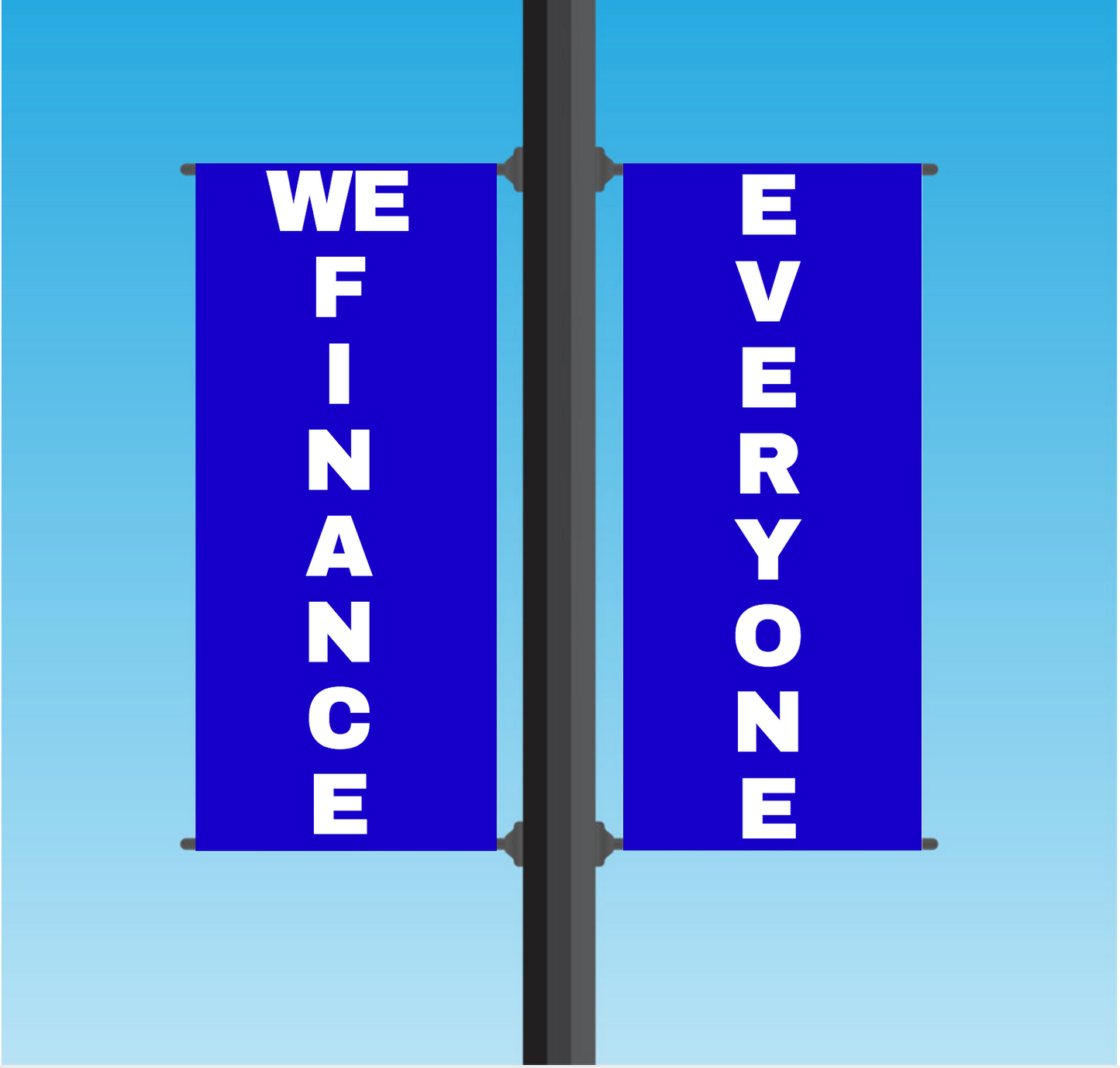 Vinyl Light Pole Banner Sets - "WE FINANCE EVERYONE"