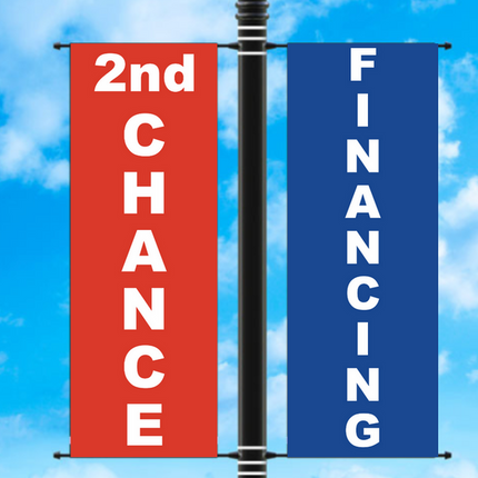 Vinyl Light Pole Banner Sets - "2ND CHANCE FINANCING"