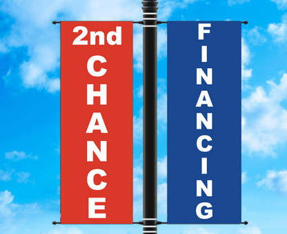 Vinyl Light Pole Banner Sets - "2ND CHANCE FINANCING"