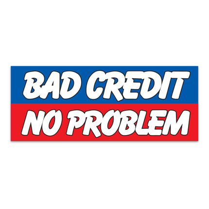 Windshield Banner - Bad Credit No Problem