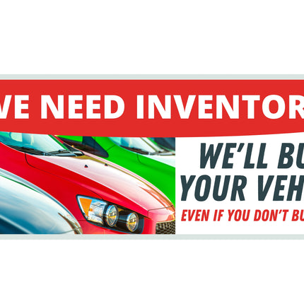 We Need Inventory Vinyl Banner